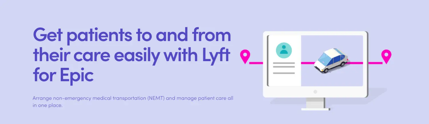 Lyft Integrates with Epic EHR to Enable Hospitals to Schedule Rides for Patients