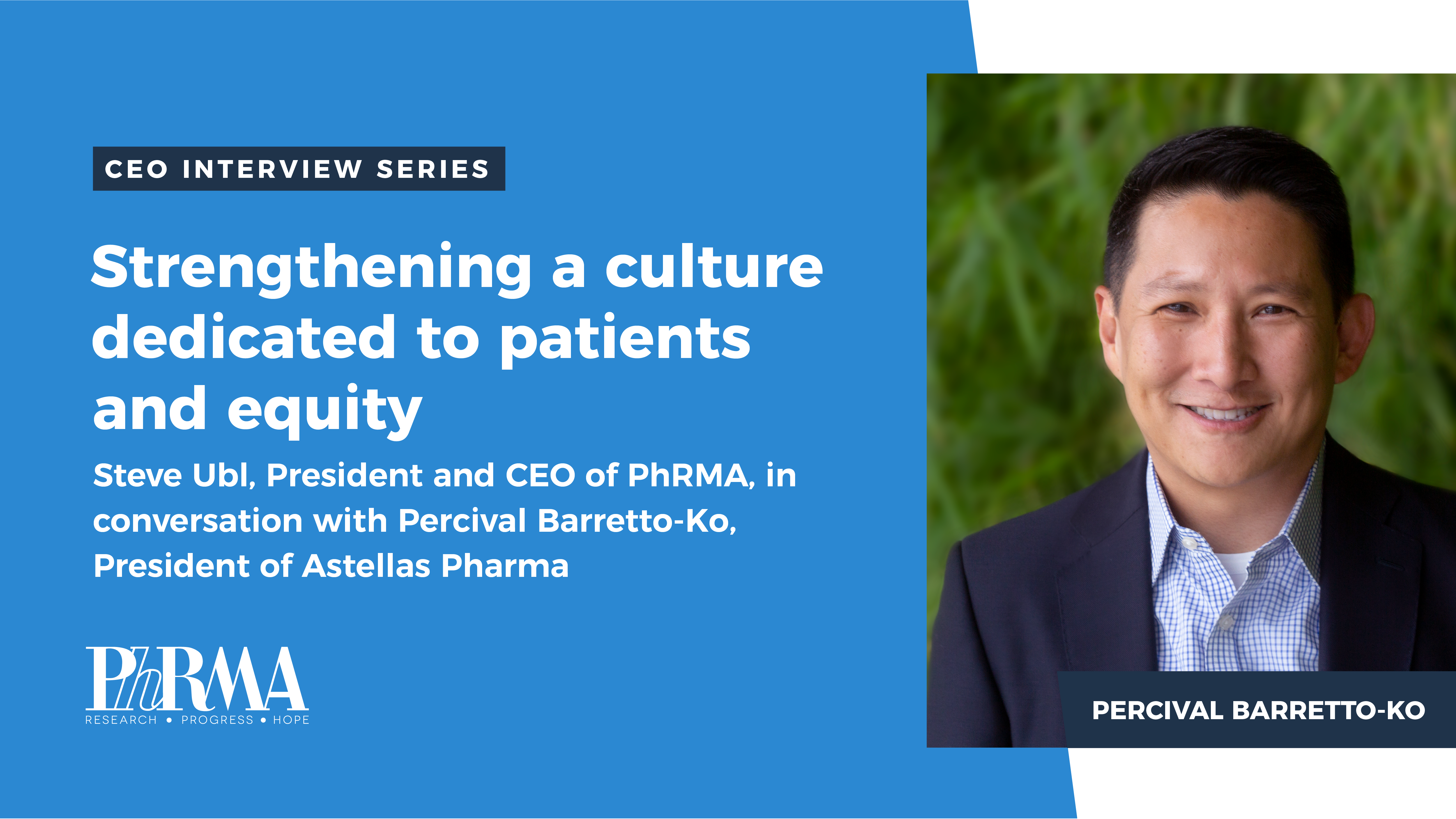 Strengthening a culture dedicated to patients and equity: A conversation with Percival Barretto-Ko, President of Astellas US