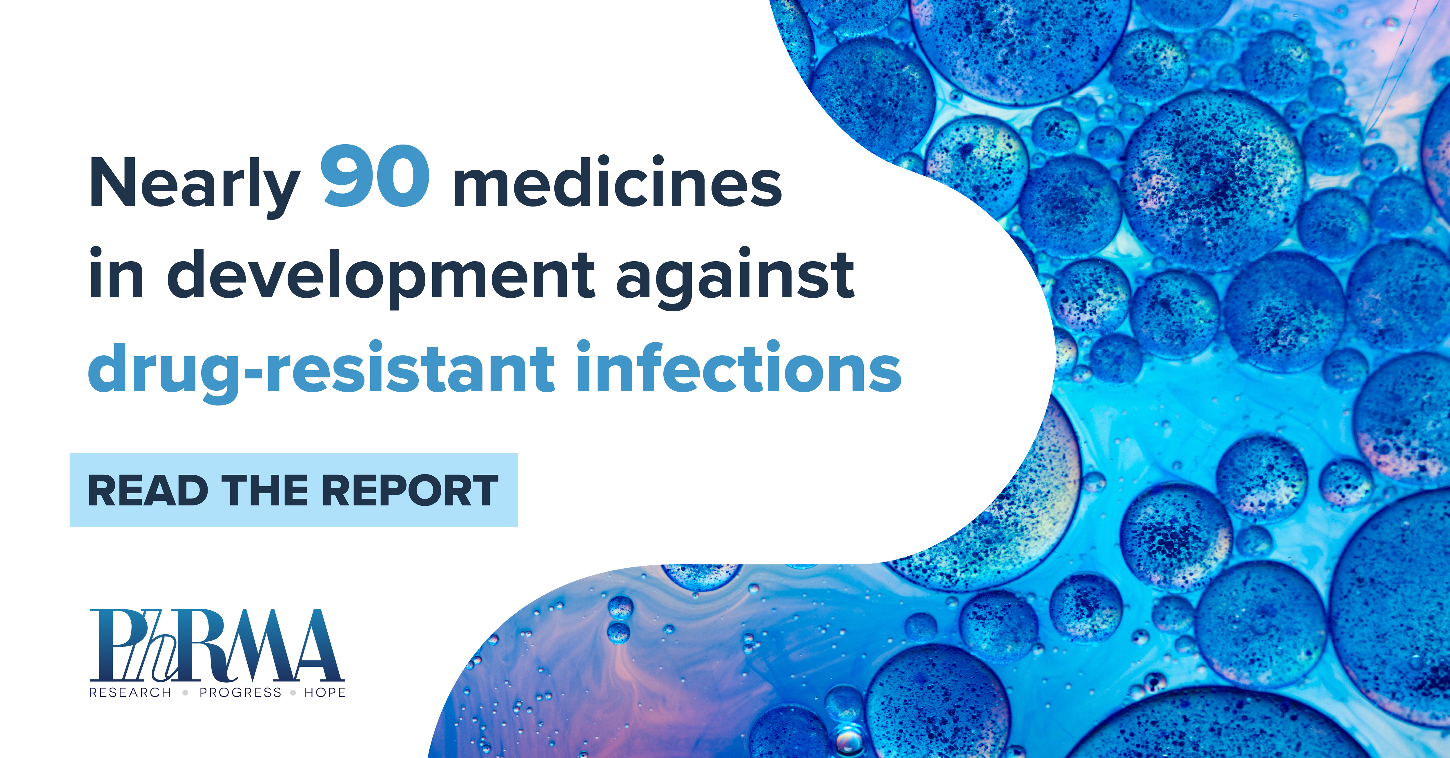 New PhRMA report shows nearly 90 medicines in development to fight drug-resistant infections, but future pipeline remains challenging