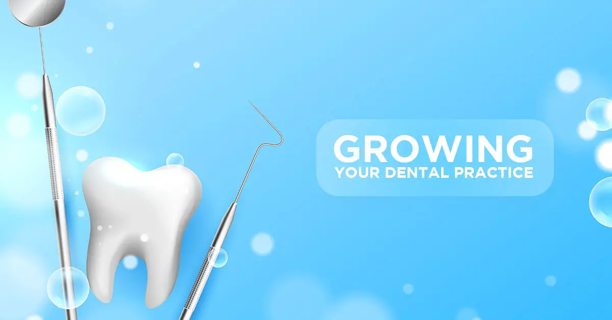 Growing Your Dental Practice