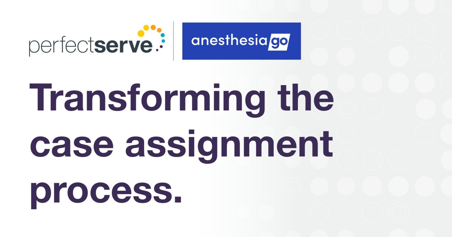 PerfectServe Acquires AnesthesiaGo to Enhance OR Case Scheduling