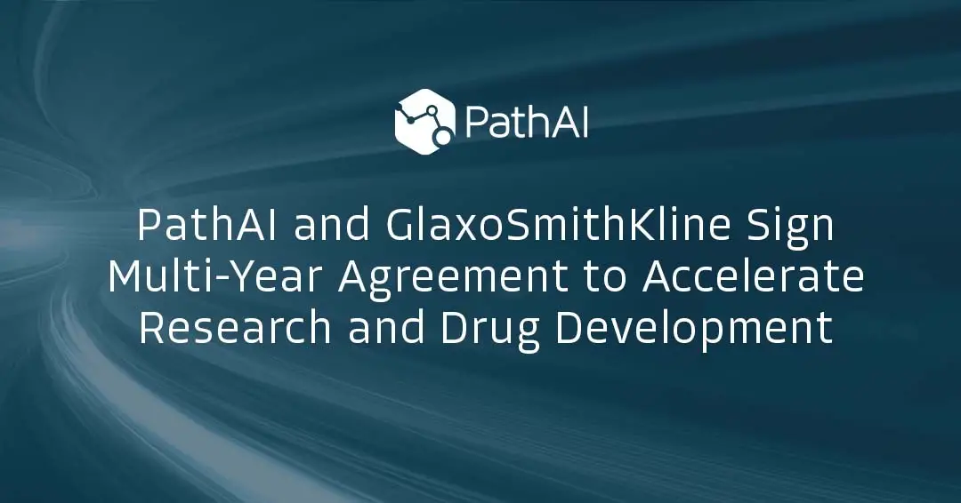 PathAI and GlaxoSmithKline Partner to Accelerate Research and Drug Development