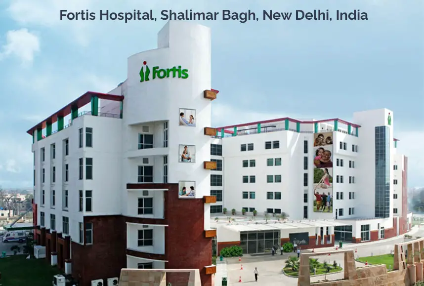 Fortis Hospital, Shalimar Bagh, New Delhi