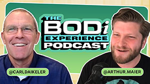 BODi Experience podcast | episode 1 | Artie Maier | Carl Daikeler